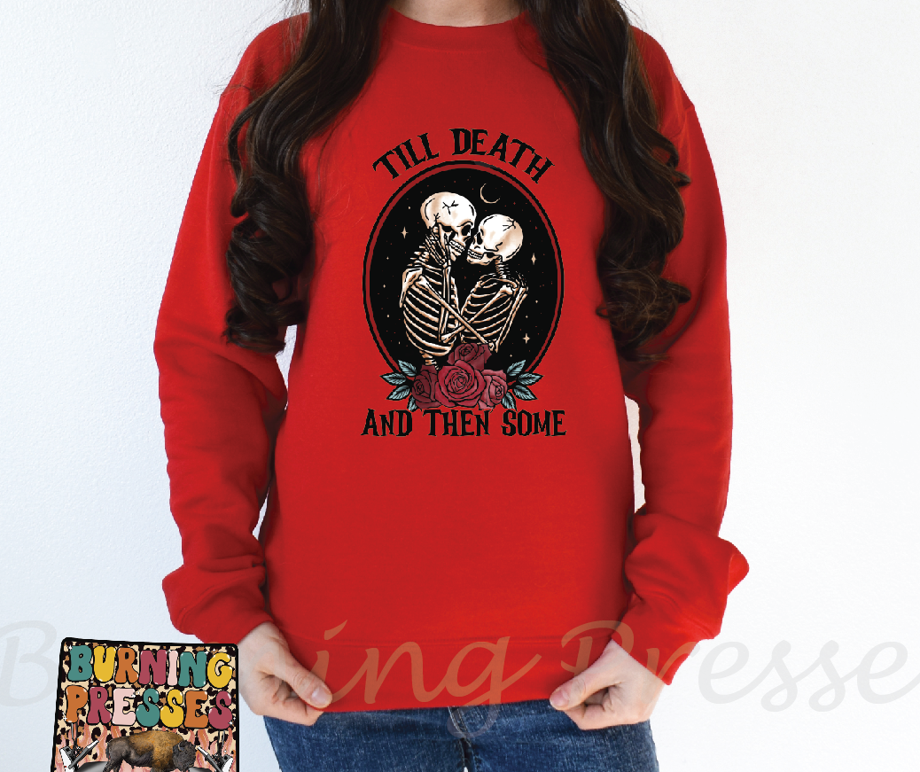 1088 Till death and then some DTF/Sublimation Transfer