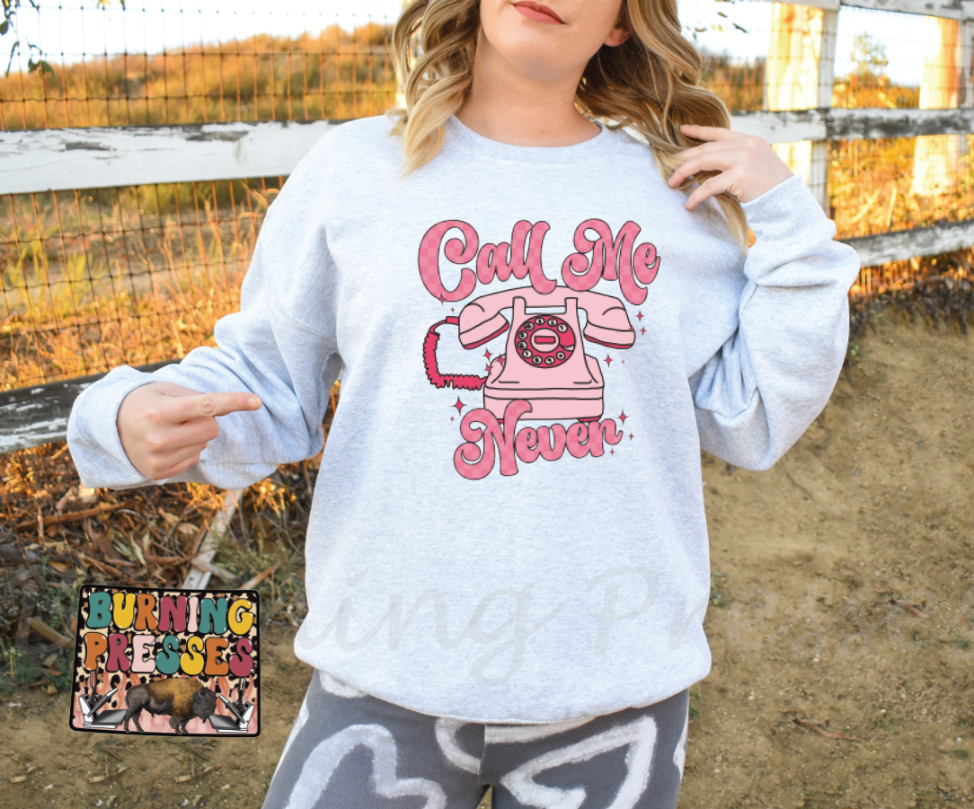 1095 Call me Never DTF/Sublimation Transfer