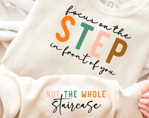 3175 Focus on the step in front of you with sleeve DTF/Sublimation Transfers