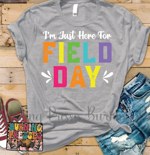 1577 I'm just here for field day Sublimation/DTF Transfer