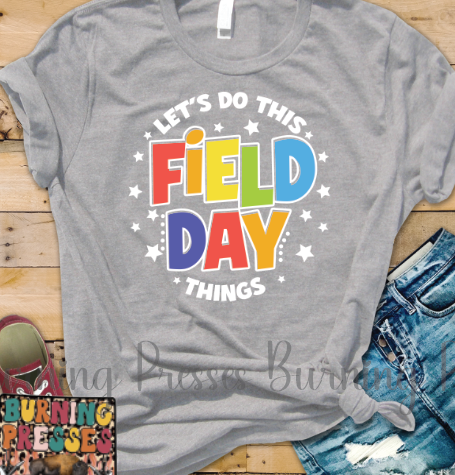 1576 Let's do these field day things Sublimation/DTF Transfer