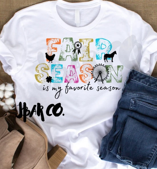 Fair Season is my favorite season DTF Transfer