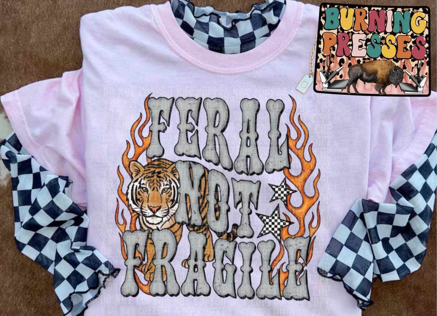 Feral Not Fragile DTF Transfer