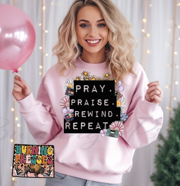 910 Pray Praise Rewind Repeat DTF/Sublimation Transfer