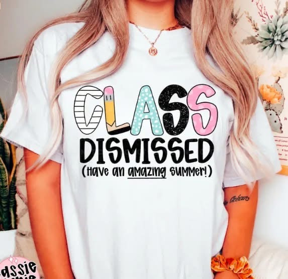 Class Dismissed DTF/Sublimation Transfers