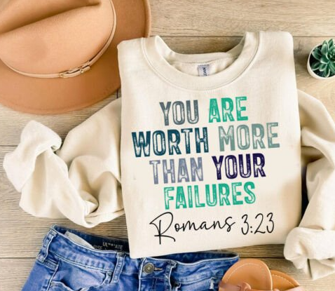 3809 Your worth more than your failures DTF/Sublimation Transfer