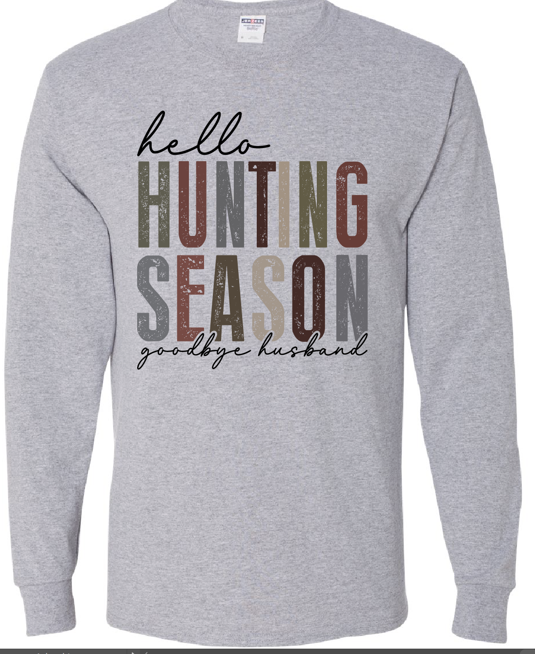 Hello Hunting Season goodbye husband DTF Transfer