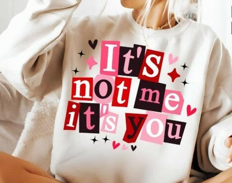 It's not me it's you DTF Transfer