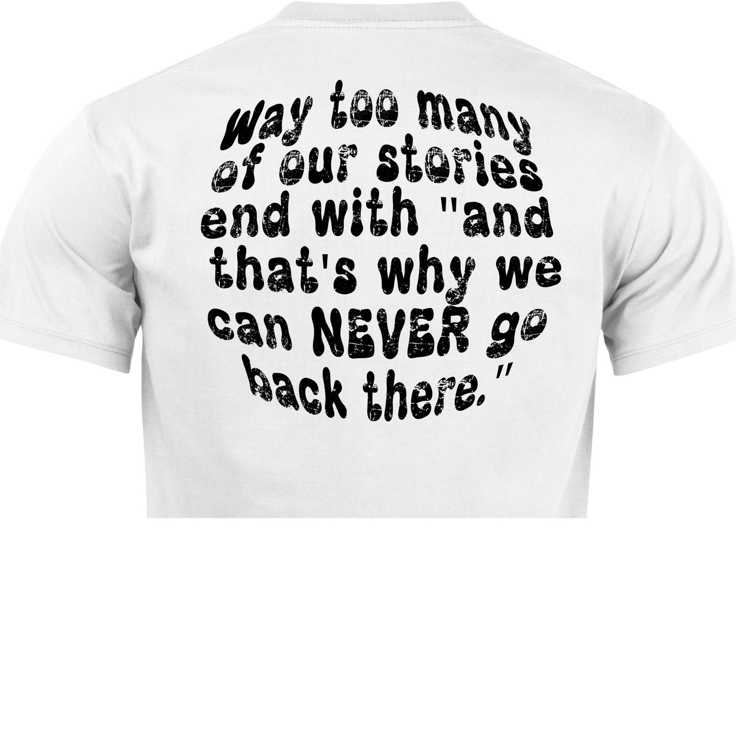 THAT'S WHY WE CAN NEVER GO BACK THERE SAYINGS Transfer