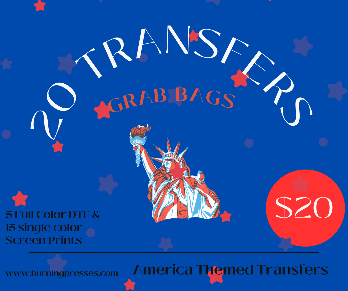 20 America Themed Transfers for $20 (15 Single Color Screen Prints and 5 DTF Full Color Transfers)