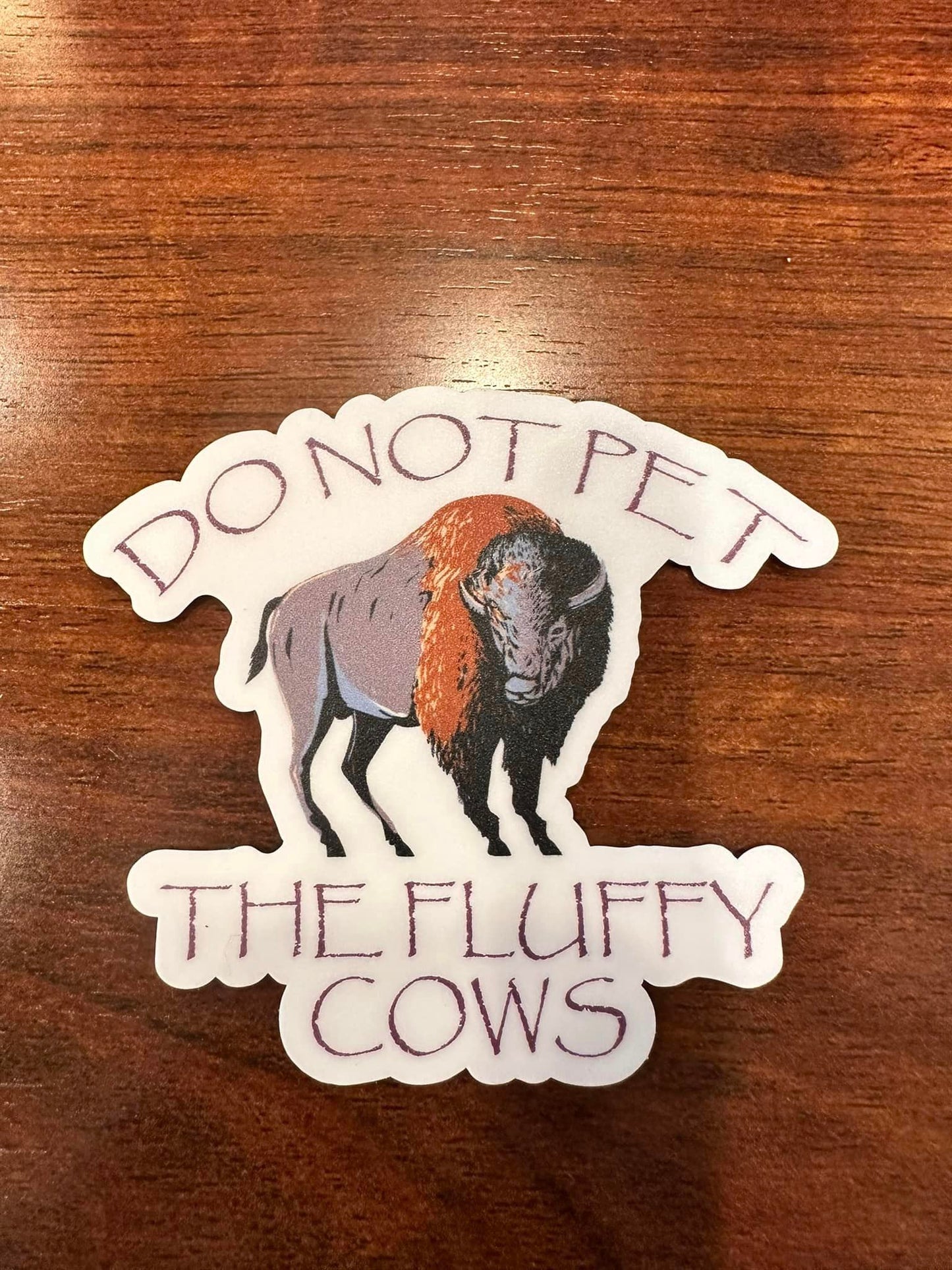 Exclusive Wyoming Do Pet The Fluffy Cow  3" Sticker