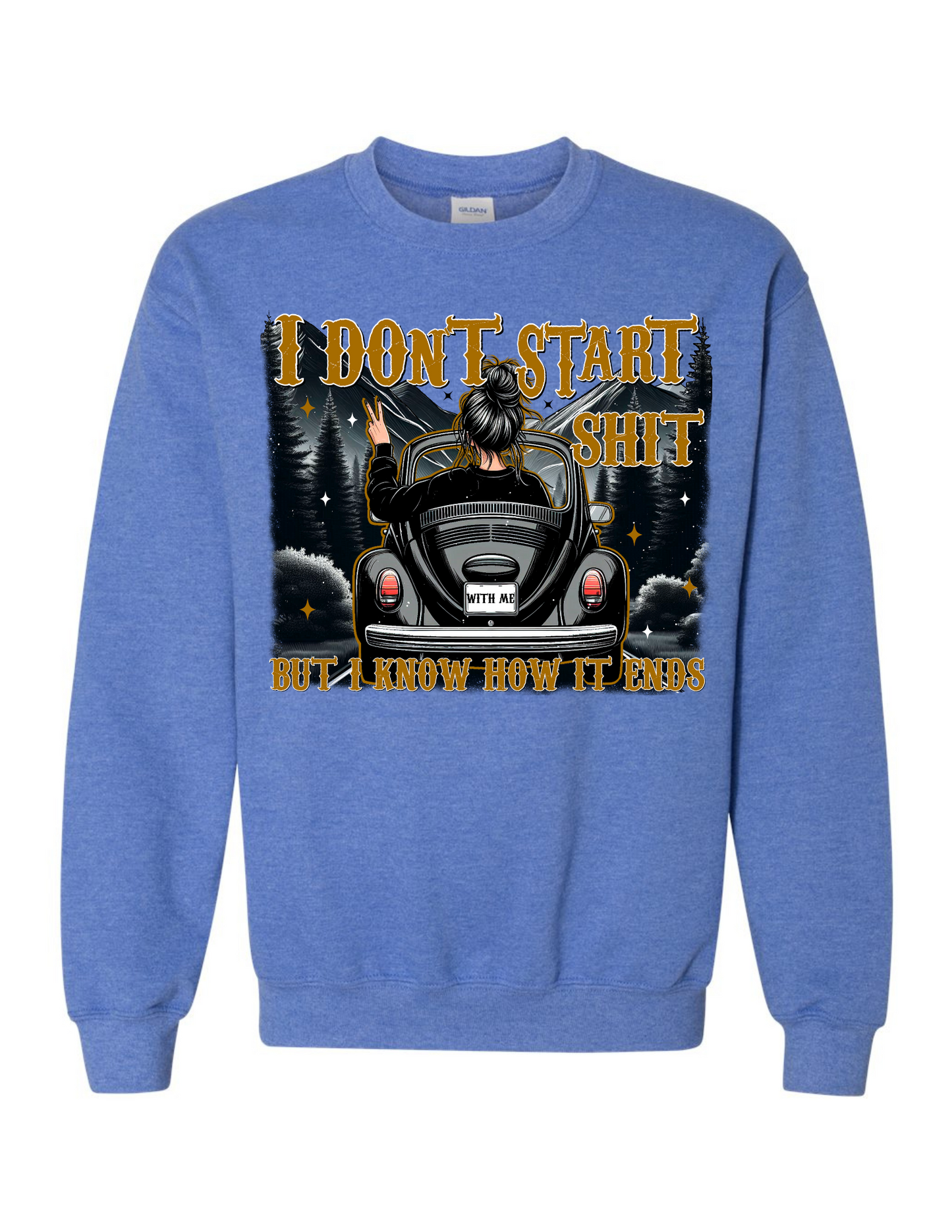 3442 I don't Start Shit DTF/Sublimation Transfers