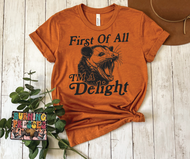 1886 First of all I am a Delight DTF/Sublimation Transfer