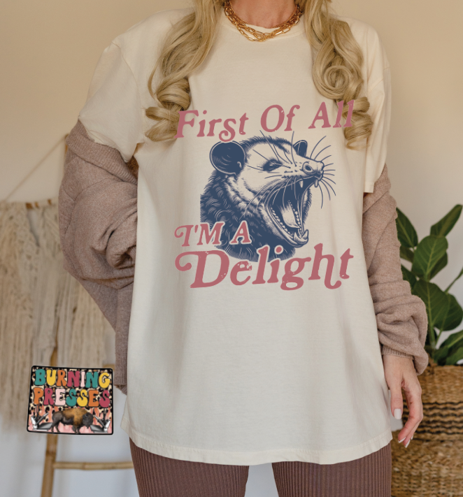 1886 First of all I am a Delight DTF/Sublimation Transfer