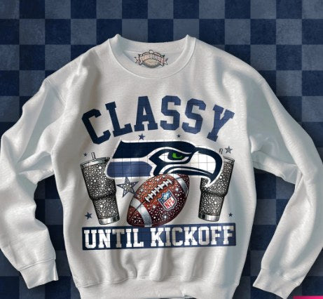 C1 Classy Until Kickoff Seattle Football Sublimation/DTF Transfer