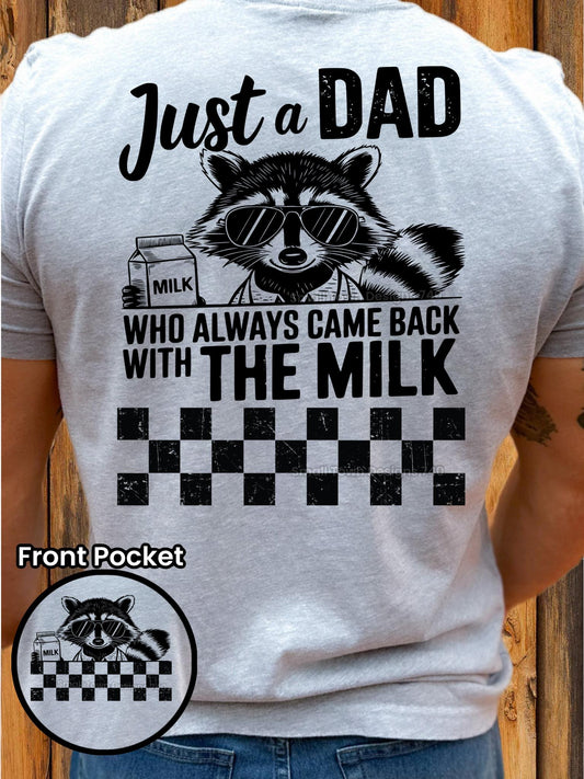 Just a Dad who always came back with the milk w/ pocket DTF/Sublimation Transfers