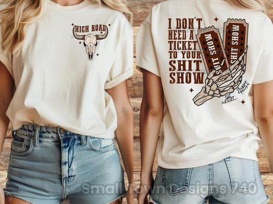 I don't need a ticket to your shit show DTF/Sublimation Transfers