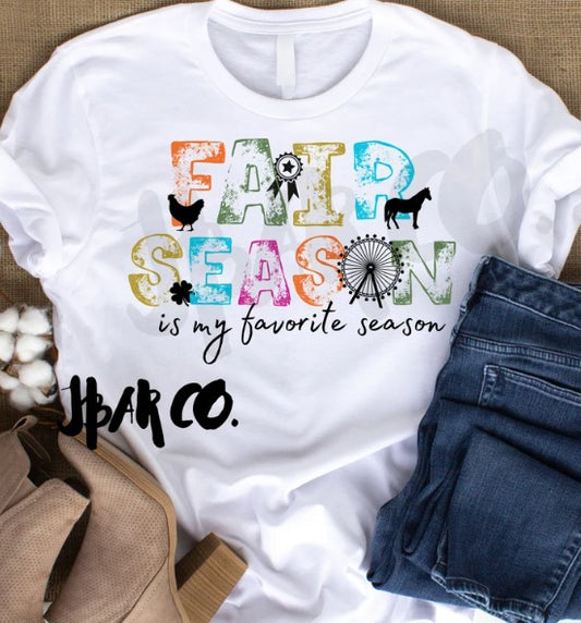 Fair Season is my favorite season DTF Transfer