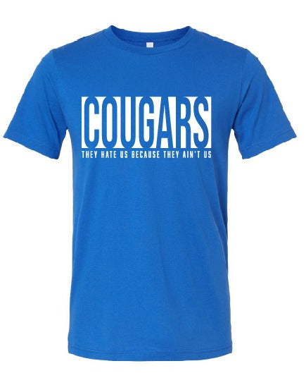 Cougars They hate us because they aren't us T-shirt