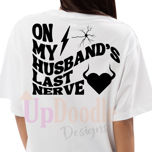 ON MY HUSBAND'S LAST NERVE Sayings DTF Transfer