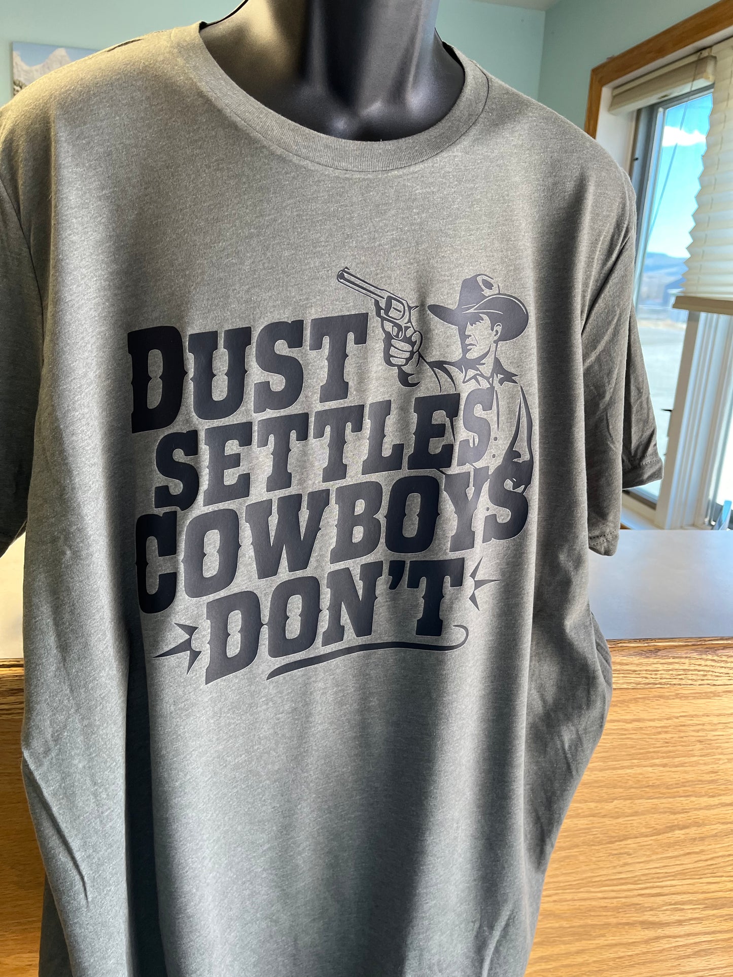 Dust settles cowboys don’t t-shirt