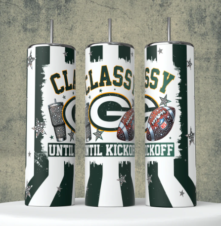 K11 Classy until Kickoff Green bay football Sublimation Transfer for Tumbler