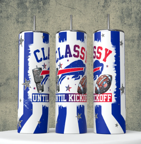 K21 Classy until Kickoff Buffalo football Sublimation Transfer for Tumbler