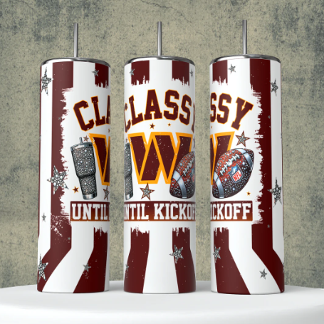 K30 Classy until Kickoff Washington football Sublimation Transfer for Tumbler