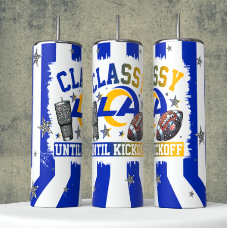 K7 Classy until Kickoff Los Angeles football Sublimation Transfer for Tumbler