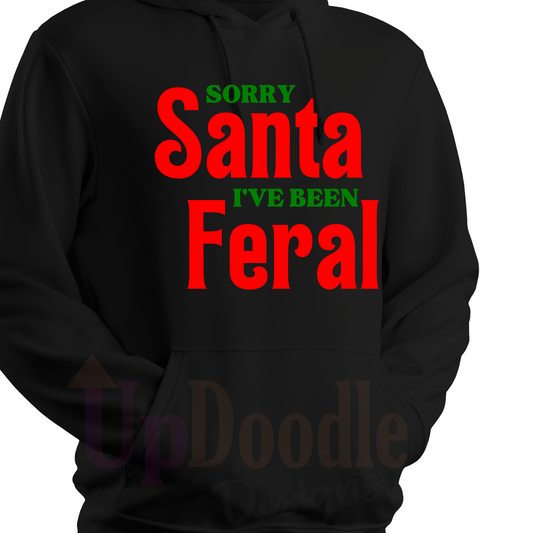 SORRY SANTA I'VE BEEN FERAL DTF transfers