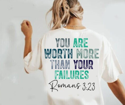 3809 Your worth more than your failures DTF/Sublimation Transfer
