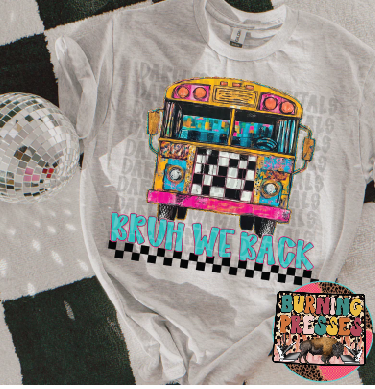 Bruh we back DTF Transfer