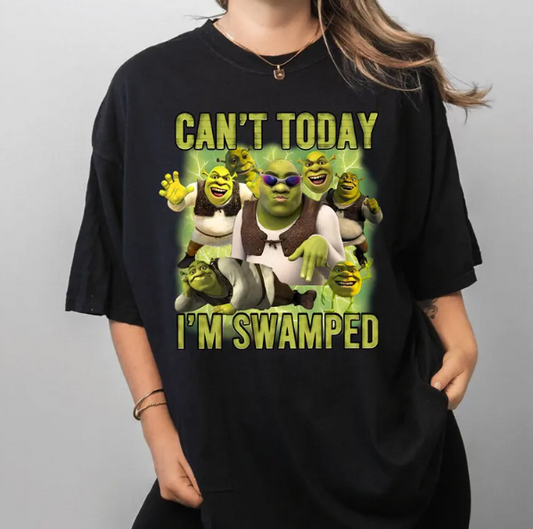 Can't Today I am swamped DTF Transfer