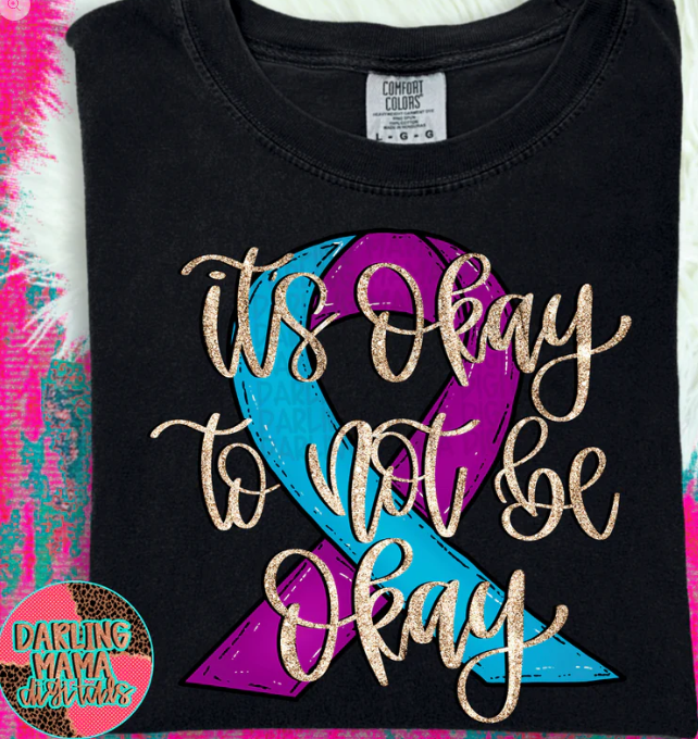 its okay to not be okay DTF Transfer