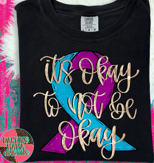 its okay to not be okay DTF Transfer