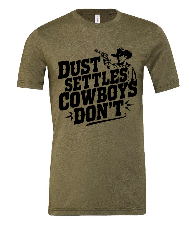 Dust Settles Cowboy's Don't DTF Transfer