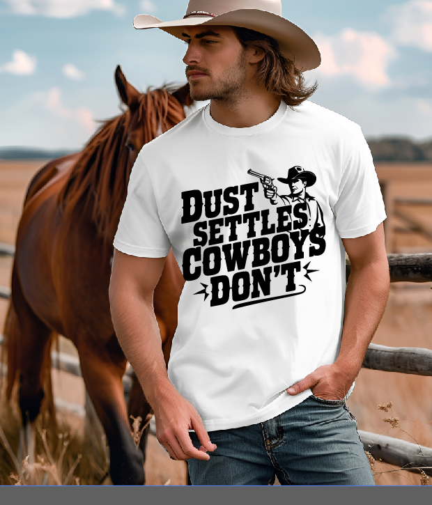 Dust Settles Cowboy's Don't DTF Transfer