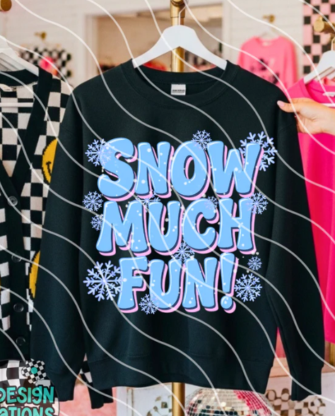 Snow Much Fun DTF Transfer