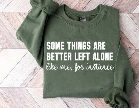 Some things are better left alone like me, for instance DTF Transfer