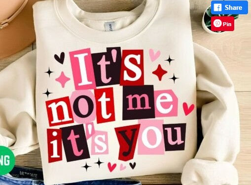 It's not me it's you DTF Transfer