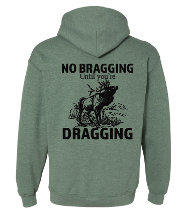 No bragging until your dragging Sublimation Transfer