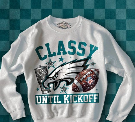 C20 Classy Until Kickoff Philadelphia Football Sublimation/DTF Transfer