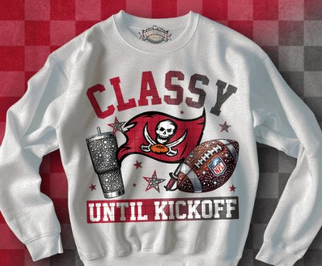 C27 Classy Until Kickoff Tampa Bay Football Sublimation/DTF Transfer