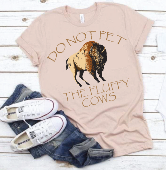 Do Not Pet the fluffy cows DTF Transfer