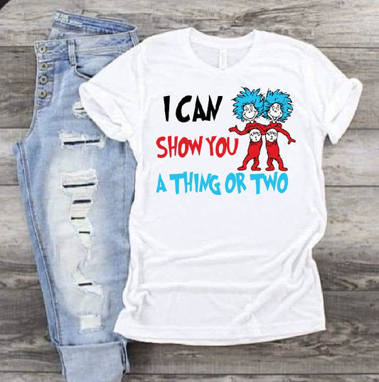 I can show you a thing or two Dr Seuss DTF Print-Burning Presses