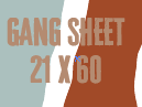 Custom Gang Sheet 21 x 60