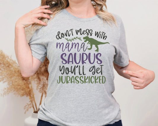 Don't mess with mama saurus DTF Print-Burning Presses