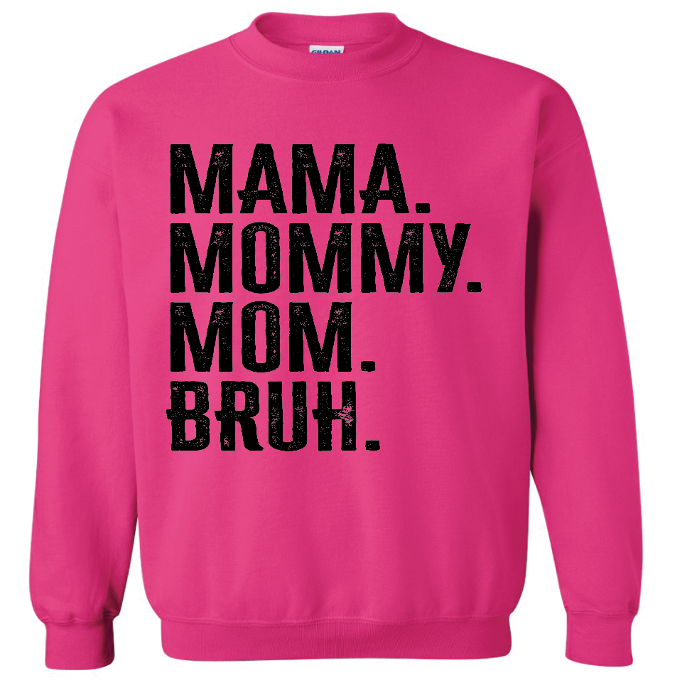 Mama Mommy Mom Bruh in white or black letters DTF Transfer